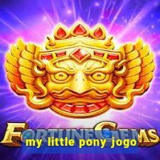 my little pony jogo